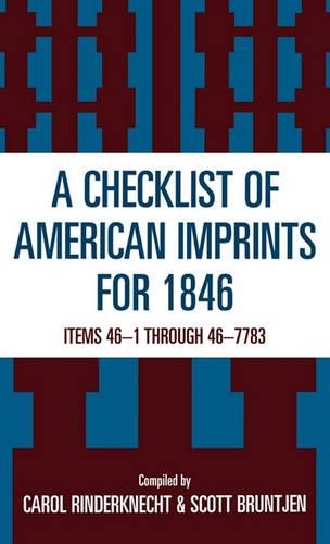 Паперова книга «Checklist of American Imprints 1846: Items 46-1 Through 46-7783», автор Керол Ріндеркнехт - фото №1