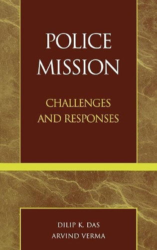 Бумажная книга «Police Mission: Challenges and Responses», авторов Арвинд Верма, Дилип К. Дас - фото №1