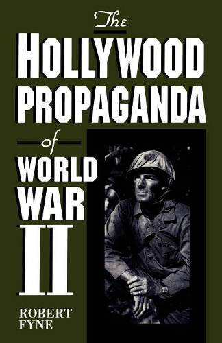 Бумажная книга «The Hollywood Propaganda of World War II», автор Роберт Файн - фото №1