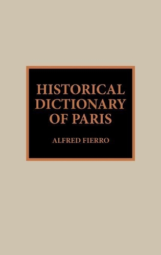 Паперова книга «Historical Dictionary of Paris», автор Альфред Ф'єрро - фото №1