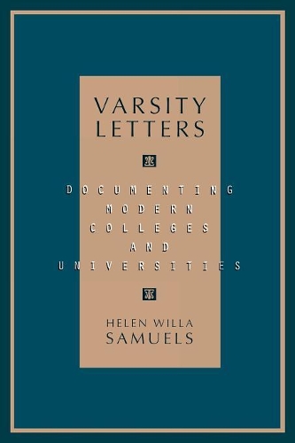 Паперова книга «Varsity Letters: Documenting Modern Colleges and Universities», автор Хелен Вілла Семюелс - фото №1