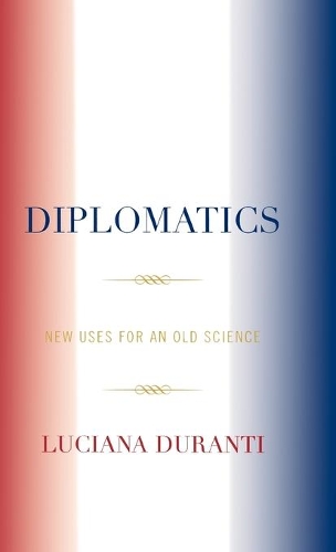 Бумажная книга «Diplomatics: New Uses for an Old Science», автор Лучиана Дюранти - фото №1