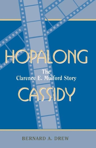 Бумажная книга «Hopalong Cassidy: The Clarence E. Mulford Story», автор Бернард А. Дрю - фото №1