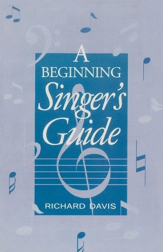 Паперова книга «A Beginning Singer's Guide», автор Річард Девіс - фото №1