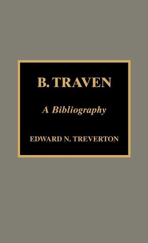 Паперова книга «B. Traven: A Bibliography», автор Едвард Тревертон - фото №1