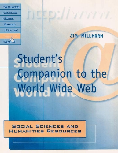 [object Object] «Student's Companion to the World Wide Web: Social Sciences and Humanities Resources», автор Джим Миллхорн - фото №1