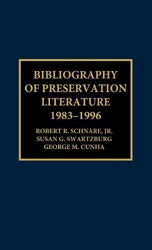 Паперова книга «Bibliography of Preservation Literature, 1983-1996», авторів Джордж М. Кунья, Роберт Е. Шнаре, Сюзан Г. Шварцбург - фото №1