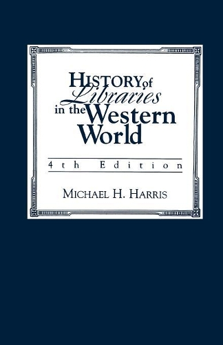 Бумажная книга «History of Libraries of the Western World», автор Майкл Х. Харрис - фото №1
