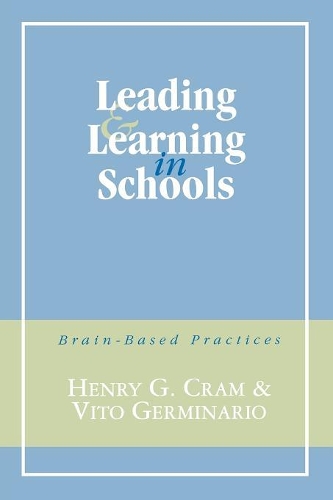 Бумажная книга «Leading and Learning in Schools: Brain-Based Practices», авторов Генри Г. Крам, Вито Джерминарио - фото №1