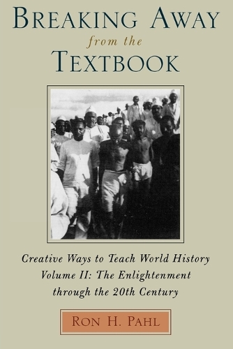 Бумажная книга «Breaking Away from the Textbook: Creative Ways to Teach World History», автор Рон Х. Пал - фото №1