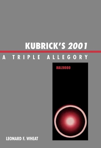 Бумажная книга «Kubrick's 2001: A Triple Allegory», автор Леонард Ф. Уит - фото №1