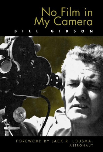 Бумажная книга «No Film in My Camera», авторов Билл Гибсон, Джек Р. Лусма - фото №1