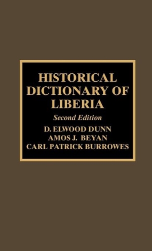 Бумажная книга «Historical Dictionary of Liberia», авторов Амос Дж. Беян, Карл Патрик Берроуз, Элвуд Д. Данн - фото №1