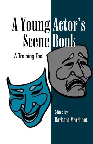 Бумажная книга «A Young Actor's Scene Book: A Training Tool», автор Барбара Марчант - фото №1
