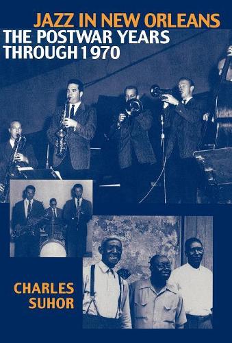Паперова книга «Jazz in New Orleans: The Postwar Years Through 1970», автор Чарльз Сухор - фото №1