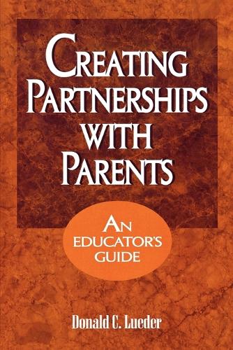 Бумажная книга «Creating Partnerships with Parents: An Educator's Guide», автор Дональд Людер - фото №1
