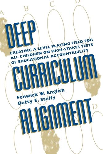 Паперова книга «Deep Curriculum Alignment: Creating a Level Playing Field for All Children on High-Stakes Tests of Accountability», авторів Бетті Е. Штеффі, Фенвік В. Інгліш - фото №1