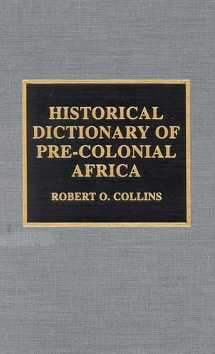 Бумажная книга «Historical Dictionary of Pre-Colonial Africa», автор Роберт О. Коллинз - фото №1