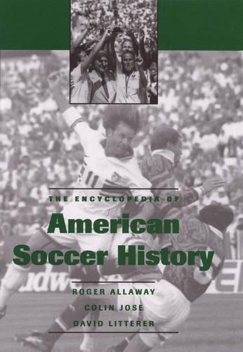 Паперова книга «The Encyclopedia of American Soccer History», авторів Колін Хосе, Девід Літтерер, Роджер Еллавей - фото №1
