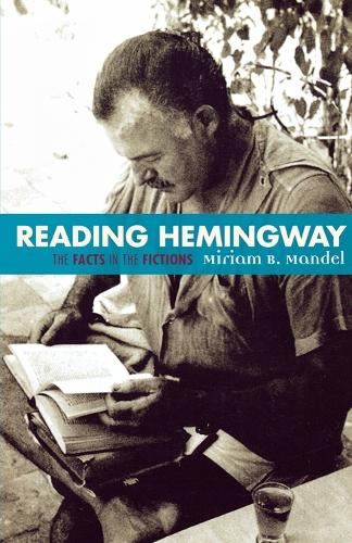 Бумажная книга «Reading Hemingway: The Facts in the Fictions», автор Мириам Б. Мандель - фото №1
