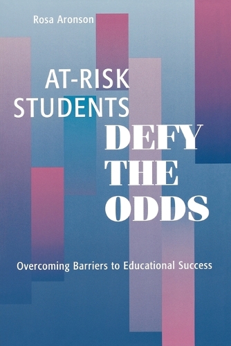 [object Object] «At-Risk Students Defy the Odds: Overcoming Barriers to Educational Success», автор Роза Аронсон - фото №1