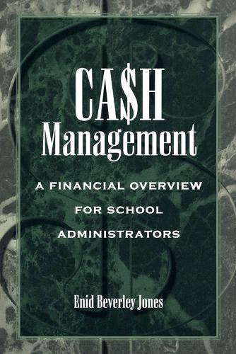 Паперова книга «Cash Management: A Financial Overview for School Administrators», автор Енід Беверлі Джонс - фото №1
