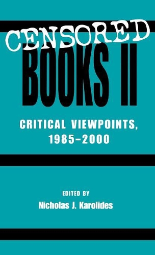 Бумажная книга «Censored Books II: Critical Viewpoints, 1985-2000», автор Николас Дж. Каролидес - фото №1