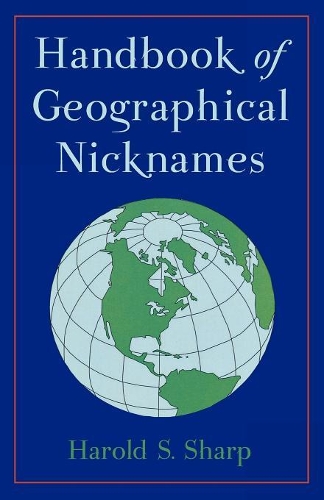 Бумажная книга «Handbook of Geographical Nicknames», автор Гарольд С. Шарп - фото №1