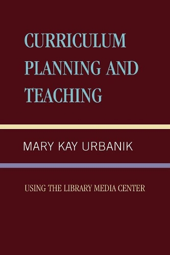 [object Object] «Curriculum Planning and Teaching Using the School Library Media Center», автор Мэри Кэй Урбаник - фото №1