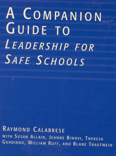 Бумажная книга «A Companion Guide to Leadership for Safe Schools», авторов Жанна Бинови, Раймонд Калабрезе, Сьюзан Аллейн, Тереза Гуадиано, Уильям Рафф - фото №1