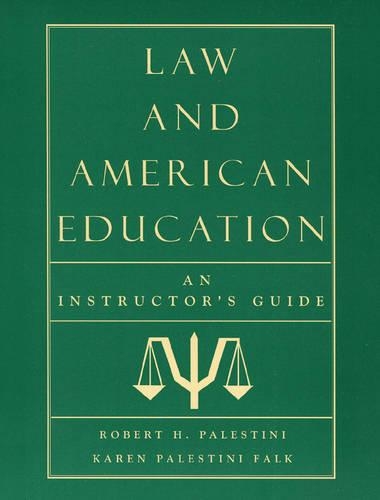Паперова книга «Law and American Education: An Instructor's Guide», авторів Карен Палестіні Фальк, Роберт Палестіні - фото №1