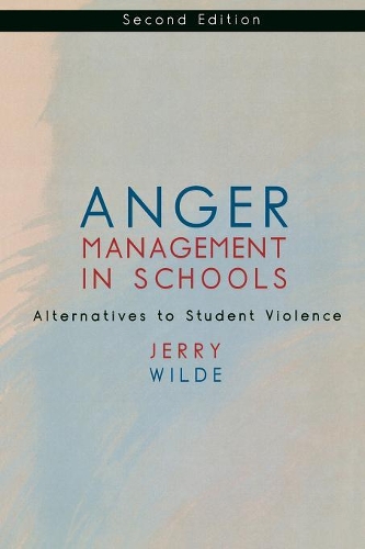 Бумажная книга «Anger Management in Schools: Alternatives to Student Violence», автор Джерри Уайлд - фото №1