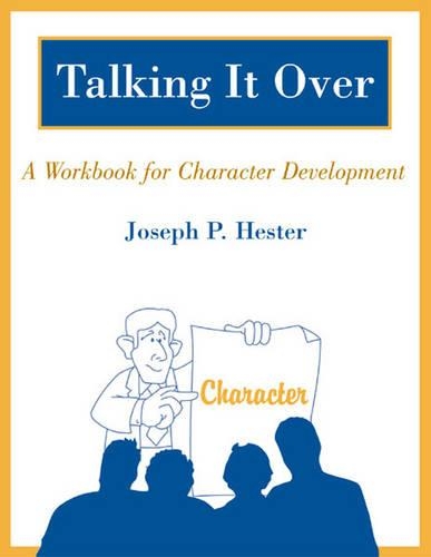 Паперова книга «Talking it Over: A Workbook for Character Development», автор Джозеф П. Гестер - фото №1