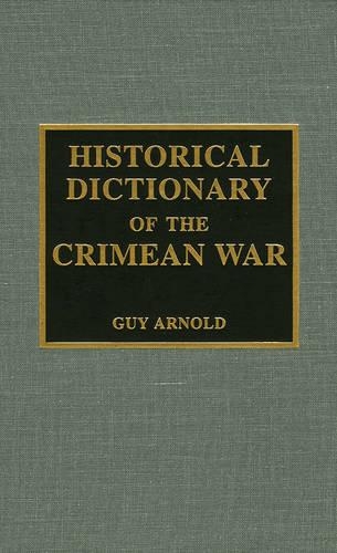 Бумажная книга «Historical Dictionary of the Crimean War», автор Гай Арнольд - фото №1