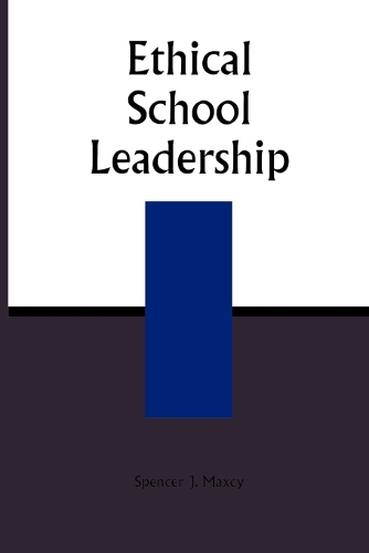 Паперова книга «Ethical School Leadership», автор Спенсер Дж. Макссі - фото №1