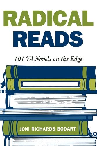 Бумажная книга «Radical Reads: 101 YA Novels on the Edge», автор Джони Ричардс Бодарт - фото №1