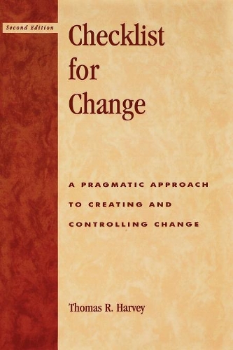 Бумажная книга «Checklist for Change: A Pragmatic Approach for Creating and Controlling Change», автор Томас Р. Харви - фото №1