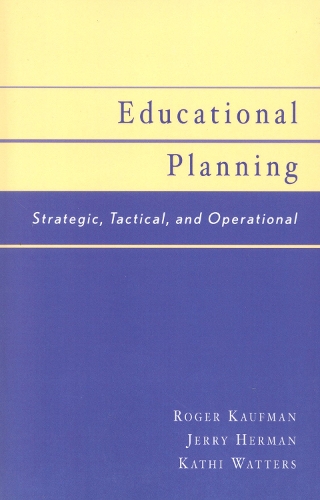 Паперова книга «Educational Planning: Strategic, Tactical, and Operational», авторів Джеррі Герман, Кеті Воттерс, Роджер Кауфман - фото №1