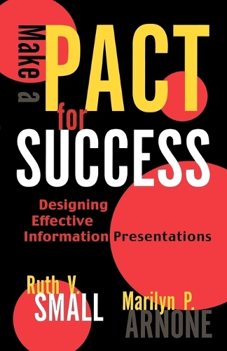 [object Object] «Make a PACT for Success: Designing Effective Information Presentations», авторів Мерилін П. Арнон, Рут В. Смолл - фото №1