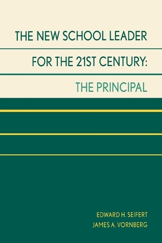 Бумажная книга «The New School Leader for the 21st Century: The Principal», авторов Эдвард Х. Сейферт, Джеймс А. Ворнберг - фото №1