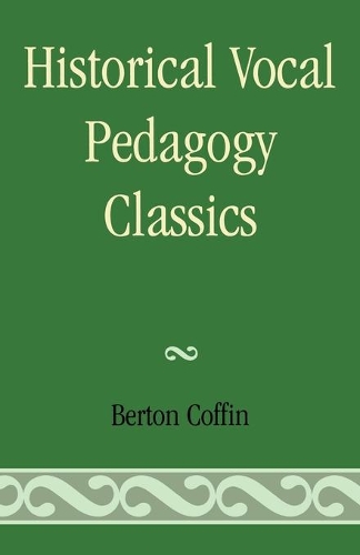 Бумажная книга «Historical Vocal Pedagogy Classics», автор Бертон Коффин - фото №1