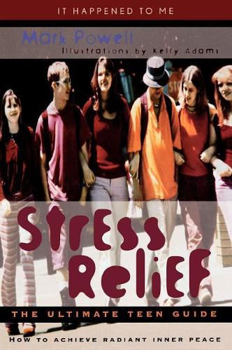 Бумажная книга «Stress Relief: The Ultimate Teen Guide», автор Марк Пауэлл - фото №1
