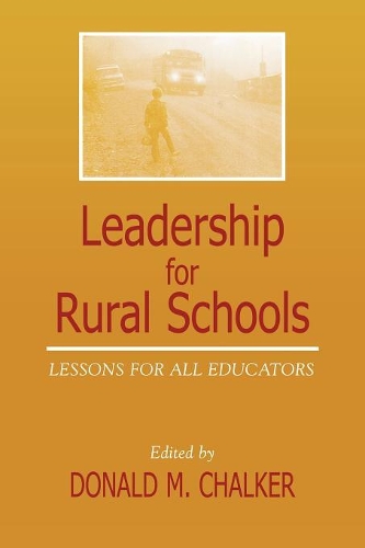 Паперова книга «Leadership for Rural Schools: Lessons for All Educators», автор Дональд М. Чалкер - фото №1