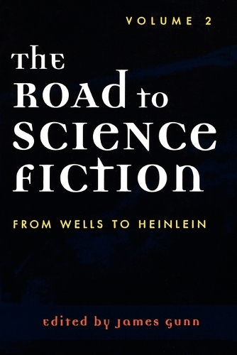 Бумажная книга «The Road to Science Fiction: From Wells to Heinlein», автор Джеймс Ганн - фото №1