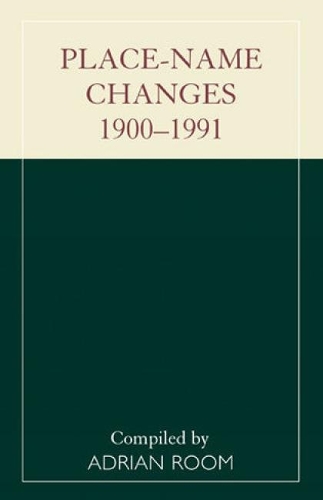 Бумажная книга «Place-Name Changes, 1900-1991», автор Адриан Рум - фото №1