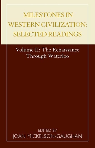 Паперова книга «Milestones in Western Civilization: Selected Readings, The Renaissance through Waterloo», автор Джоан Мікельсон-Гаган - фото №1
