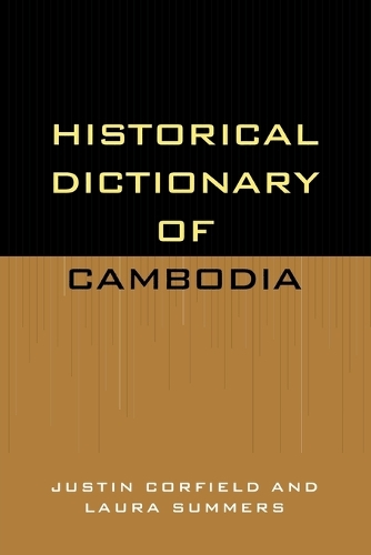 Паперова книга «Historical Dictionary of Cambodia», авторів Джастін Корфілд, Лора Саммерс - фото №1