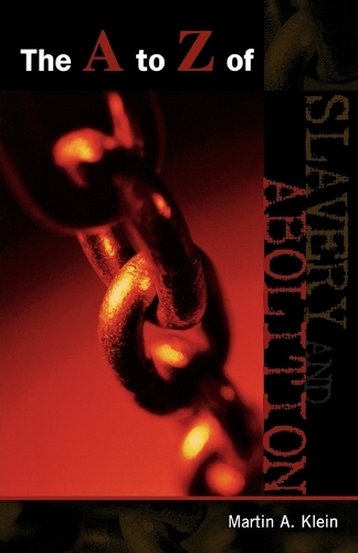Бумажная книга «The A to Z of Slavery and Abolition», автор Мартин А. Клейн - фото №1
