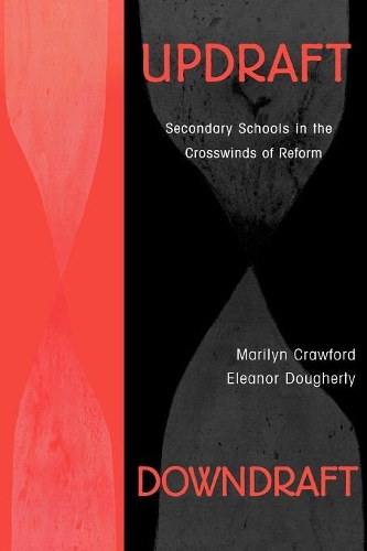 Паперова книга «Updraft Downdraft: Secondary Schools In the Crosswinds of Reform», авторів Елеонора Догерті, Мерилін Кроуфорд - фото №1