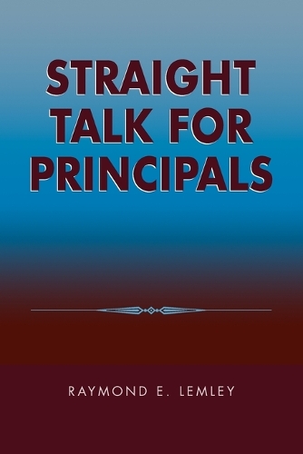 Бумажная книга «Straight Talk for Principals», автор Рэймонд Лемли - фото №1
